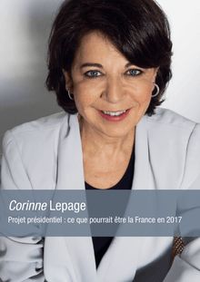 Corinne Lepage Projet présidentiel : ce que pourrait être la France en 2017