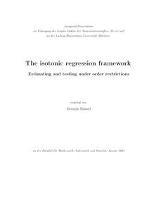 The isotonic regression framework [Elektronische Ressource] : estimating and testing under order restrictions / vorgelegt von Georgia Salanti