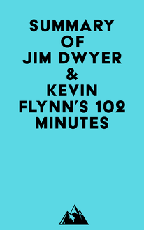 Summary of Jim Dwyer & Kevin Flynn s 102 Minutes