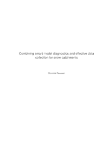 Combining smart model diagnostics and effective data collection for snow catchments [Elektronische Ressource] / Dominik Reusser