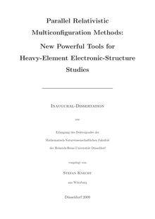 Parallel relativistic multiconfiguration methods [Elektronische Ressource] : new powerful tools for heavy-element electronic structure studies / vorgelegt von Stefan Knecht