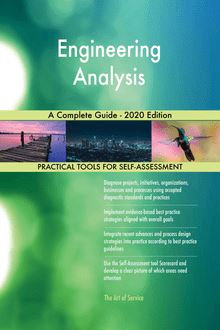Engineering Analysis A Complete Guide - 2020 Edition