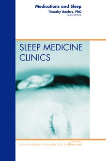 Medications and Sleep, An Issue of Sleep Medicine Clinics