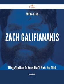 207 Colossal Zach Galifianakis Things You Need To Know That ll Make You Think
