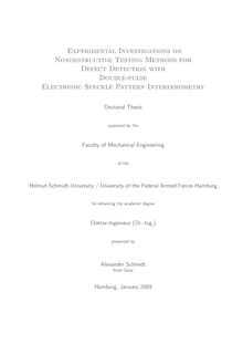 Experimental investigations on nondestructive testing methods for defect detection with double-pulse electronic Speckle pattern interferometry [Elektronische Ressource] / presented by Alexander Schmidt