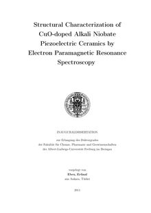 Structural characterization of CuO-doped alkali niobate piezoelectric ceramics by electron paramagnetic resonance spectroscopy [Elektronische Ressource] / vorgelegt von Ebru, Erünal