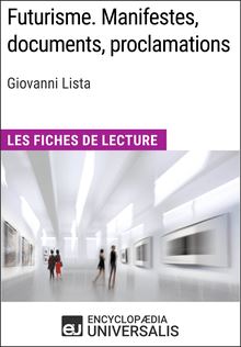 Futurisme. Manifestes, documents, proclamations de Giovanni Lista