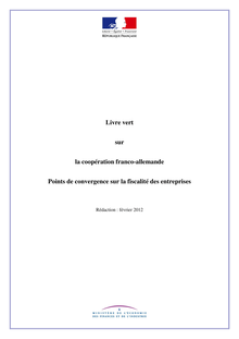 Livre vert sur la coopération franco-allemande - Points de convergence sur la fiscalité des entreprises