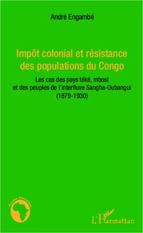 Impôt colonial et résistance des populations du Congo