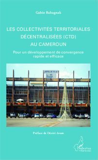 Les collectivités territoriales décentralisées (CTD) au Cameroun