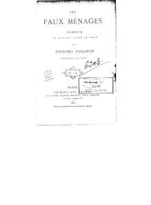 Les faux ménages : comédie en quatre actes en vers (8e édition) / par Edouard Pailleron