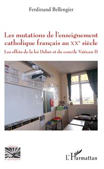 Les mutations de l enseignement catholique français au XXe siècle