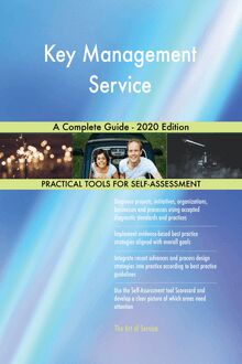 Key Management Service A Complete Guide - 2020 Edition