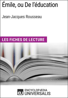 Émile, ou De l éducation de Jean-Jacques Rousseau