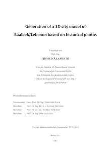 Generation of a 3D city model of Baalbek, Lebanon based on historical photos [Elektronische Ressource] / vorgelegt von Ahmed Alamouri