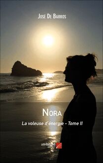 Nora : La voleuse d’énergie - Tome II