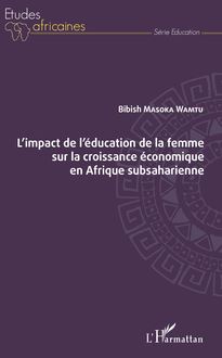 L impact de l éducation de la femme sur la croissance économique en Afrique subsaharienne