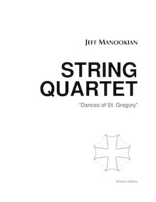 Partition complète, corde quatuor  pour Dances of St. Gregory , Manookian, Jeff