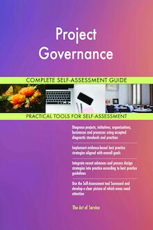 Project Governance Complete Self-Assessment Guide