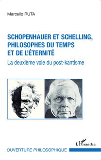 Schopenhauer et Schelling philosophes du temps et de l éternité