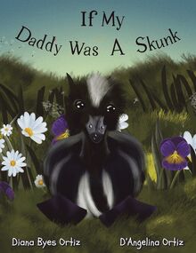 If My Daddy Was a Skunk
