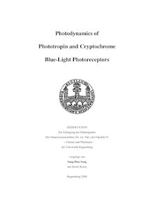 Photodynamics of phototropin and cryptochrome blue-light photoreceptors [Elektronische Ressource] / vorgelegt von Sang-Hun Song
