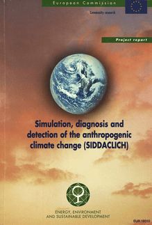 Simulation, diagnosis and detection of the anthropogenic climate change (Siddaclich)