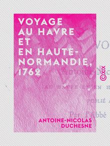 Voyage au Havre et en Haute-Normandie, 1762