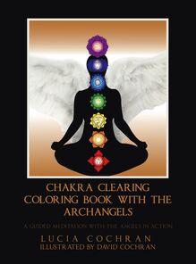 Chakra Clearing Coloring Book with the Archangels