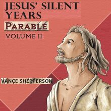 Jesus’ Silent Years, Parable