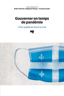 Gouverner en temps de pandémie : L État québécois face à la crise