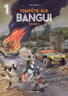 Tempête sur Bangui - Tome 2 - Partie 1