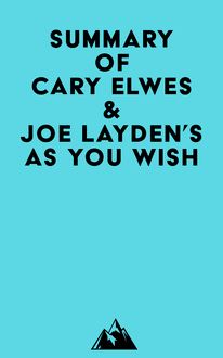 Summary of Cary Elwes & Joe Layden s As You Wish