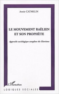 Le mouvement raëlien et son prophète