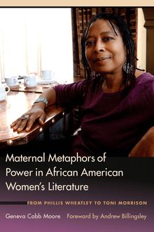 Maternal Metaphors of Power in African American Women s Literature