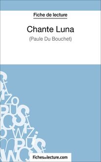 Chante Luna de Paule du Bouchet (Fiche de lecture)