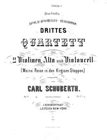 Partition violon 2, corde quatuor No.3, Op.37, Drittes quartett für 2 Violinen, Alto und Violoncell, Op. 37 (Meine Reise in den Kirgisen Steppen) componirt von Carl Schuberth.