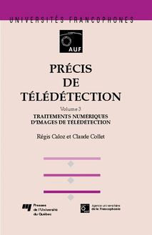 Précis de télédétection - Volume 3 : Traitements numériques d images de télédétection