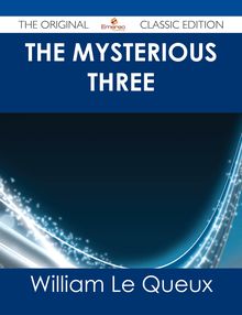 The Mysterious Three - The Original Classic Edition