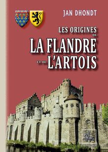 Les origines de la Flandre et de l Artois