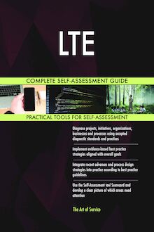 LTE   Complete Self-Assessment Guide