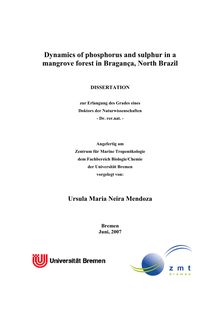 Dynamics of phosphorus and sulphur in a mangrove forest in Bragança, North Brazil [Elektronische Ressource] / vorgelegt von Ursula Maria Neira Mendoza