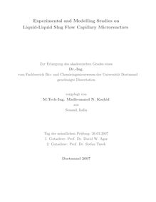 Experimental and modelling studies on liquid-liquid slug flow capillary microreactors [Elektronische Ressource] / vorgelegt von Madhvanand N. Kashid