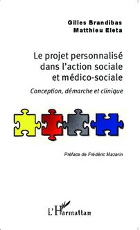 Le projet personnalisé dans l action sociale et médico-sociale