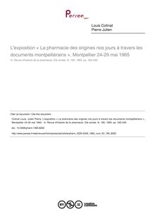 L exposition « La pharmacie des origines nos jours à travers les documents montpelliérains », Montpellier 24-29 mai 1965  - article ; n°185 ; vol.53, pg 345-349