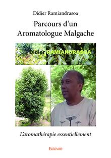 Parcours d’un Aromatologue Malgache