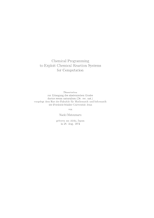 Chemical programming to eploit chemical reaction systems for computation [Elektronische Ressource] / von Naoki Matsumaru