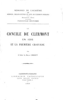 Le Concile de Clermont en 1095 et la première croisade / par l abbé G.-Régis Crégut