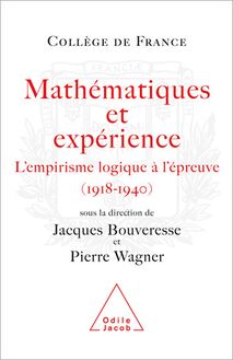Mathématiques et expérience : L empirisme logique à l’épreuve (1918-1940)
