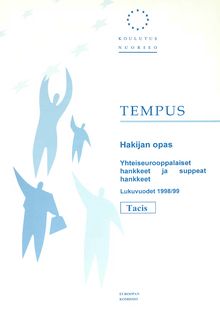 Tempus Tacis - Hakijan opas. Yhteiseurooppalaiset hankkeet ja suppeat hankkeet Lukuvuodet 1998/99